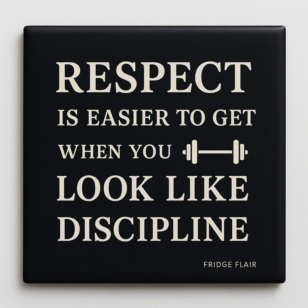 Respect and Discipline Fridge Magnet