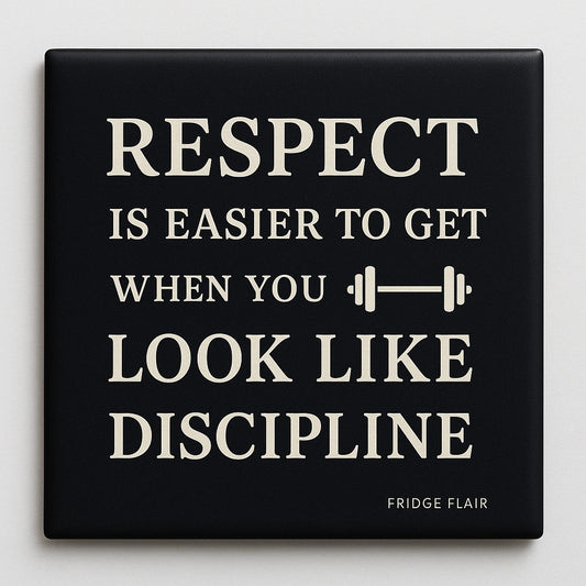 Respect and Discipline Fridge Magnet